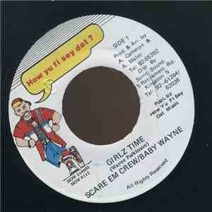 Baby Wayne, Scare Em Crew - Girlz Time album