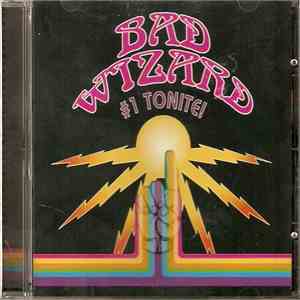 Bad Wizard - #1 Tonite! album