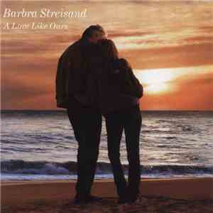 Barbra Streisand - A Love Like Ours album