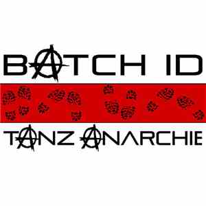 Batch ID - Tanz Anarchie album