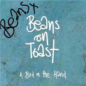 Beans On Toast - A Bird In The Hand album