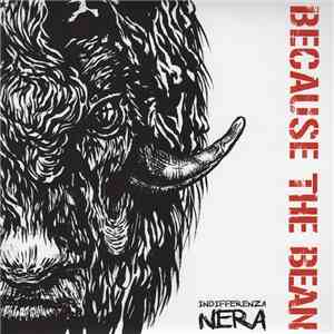 Because The Bean - Indifferenza Nera album