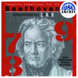 Beethoven, Czech Philharmonic Orchestra, Paul Kletzki - Complete Symphonies Vol. III • Symphonies No. 7 & 8 & 9 album