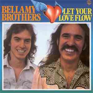 Bellamy Brothers - Featuring "Let Your Love Flow" album