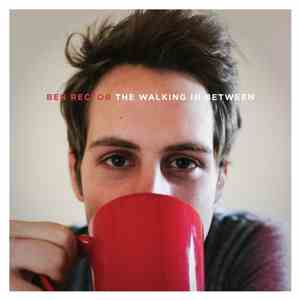 Ben Rector - The Walking In Between album
