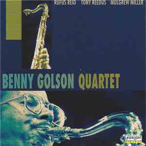 Benny Golson Quartet, Rufus Reid, Tony Reedus, Mulgrew Miller - Benny Golson Quartet album