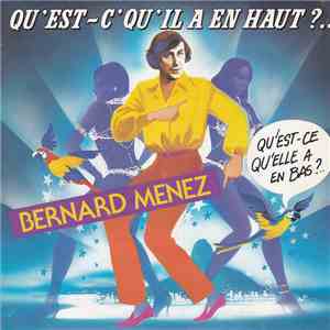 Bernard Menez - Qu'Est-C'Qu'il A En Haut?.. album