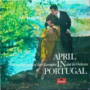 Bert Kaempfert & His Orchestra - April In Portugal album