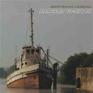 Bertrand Loreau - Amarres Rompues album
