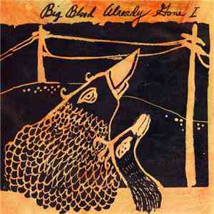 Big Blood - Already Gone I album
