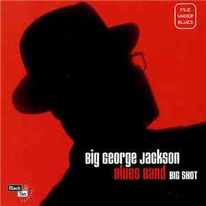 Big George Jackson Blues Band - Big Shot album