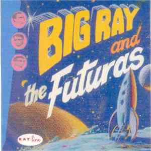 Big Ray & The Futuras - Big Ray & The Futuras album
