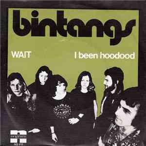 Bintangs - Wait / I Been Hoodood album
