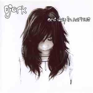 Bjork - One Day In Aarhus album