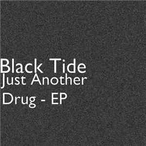 Black Tide - Just Another Drug - EP album