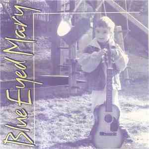 Blue Eyed Mary - Blue Eyed Mary album
