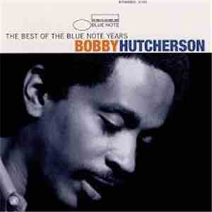 Bobby Hutcherson - The Best Of The Blue Note Years album