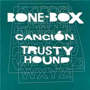 Bone-Box - Canción / Trusty Hound album