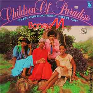 Boney M. - Children Of Paradise - The Greatest Hits Of - Volume 2 album