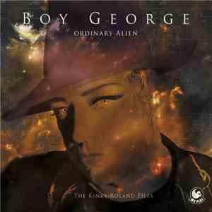 Boy George - Ordinary Alien (The Kinky Roland Files) album