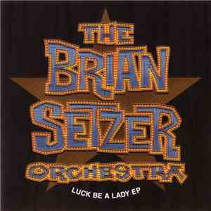 Brian Setzer Orchestra - Luck Be A Lady EP album
