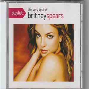 Britney Spears - Playlist: The Very Best Of Britney Spears album