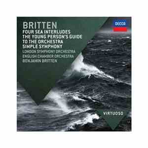 Britten - The London Symphony Orchestra, English Chamber Orchestra, Benjamin Britten - Four Sea Interludes - The Young Person's Guide To The Orchestra - Simple Symphony album