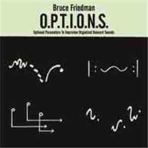 Bruce Friedman O.P.T.I.O.N.S. - Optional Parameters To Improvise Organized Nascent Sounds album