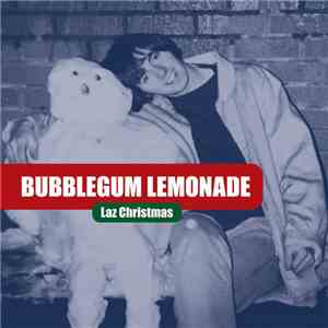 Bubblegum Lemonade - Laz Christmas album