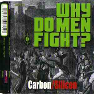 Carbon/Silicon - Why Do Men Fight? album