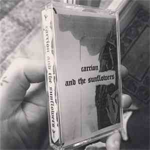 Carrion Sunflower - Carrion And The Sunflowers album