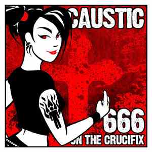 Caustic - 666 On The Crucifix album
