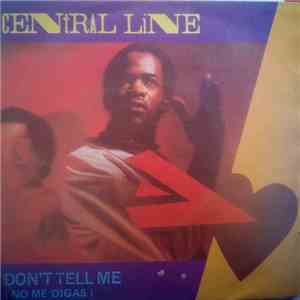 Central Line - Don't Tell Me = No Me Digas album