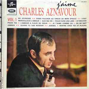 Charles Aznavour - J'aime Charles Aznavour. Vol 1 album