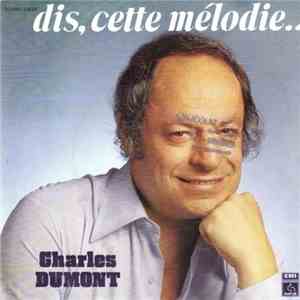 Charles Dumont - Dis, Cette Mélodie album