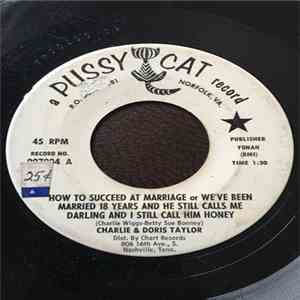 Charlie & Doris Taylor - How To Succeed At Marriage Or We've Been Married 18 Years And He Still Calls Me Darling And I Still Call Him Honey album