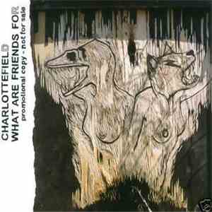 Charlottefield - What Are Friends For album