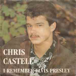Chris Castell  - I Remember Elvis Presley album
