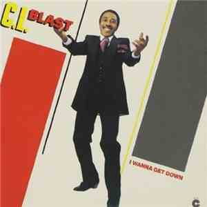 C.L. Blast - I Wanna Get Down album