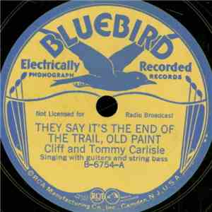 Cliff Carlisle And Tommy Carlisle - They Say It's The End Of The Trail, Old Paint / The Flower Of The Valley album