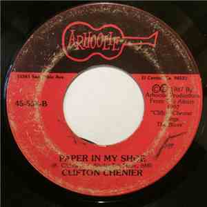 Clifton Chenier - Ain't No Need Of Cryin' (Every Day Is The Same) / Paper In My Shoe album