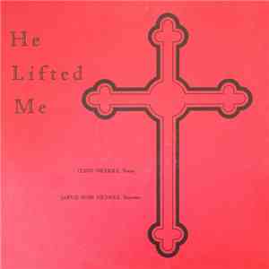 Clint Nichols , Jarvis Rose Nichols , Featuring The Manhatten Bapist Choir - He Lifted Me album