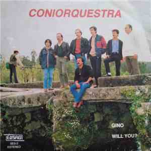 Coniorquestra - Gino / Will You? album