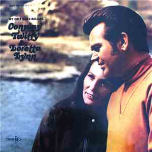 Conway Twitty & Loretta Lynn - We Only Make Believe album