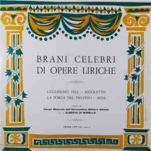Corpo Musicale Dell'Aeronautica Militare Italiana, Alberto Di Miniello - Brani Celebri Di Opere Liriche album