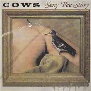 Cows - Sexy Pee Story album