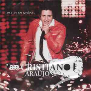 Cristiano Araújo - Ao Vivo Em Goiânia album