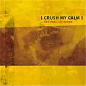 Crush My Calm - Lies Make Life Easier album