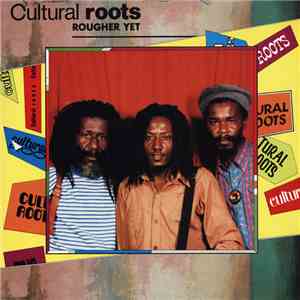 Cultural Roots - Rougher Yet album