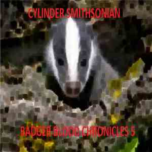 Cylinder Smithsonian - Badger Blood Chronicles 5 album
